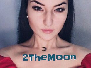 2TheMoon