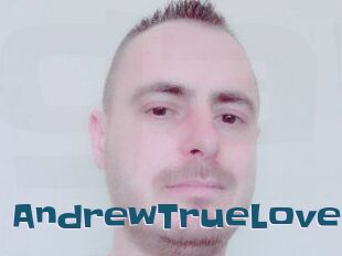 AndrewTrueLover