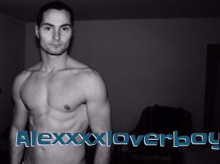 Alexxxxloverboy