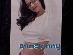 Anaskinny