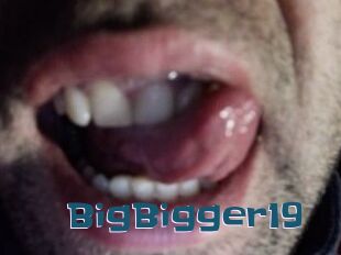 BigBigger19