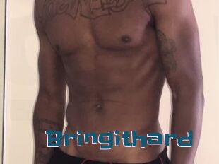 Bringithard