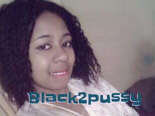 Black2pussy