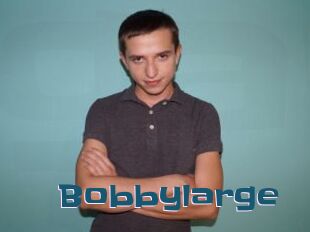 Bobbylarge