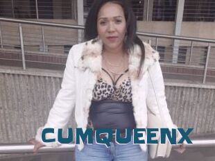 CUMQUEENX