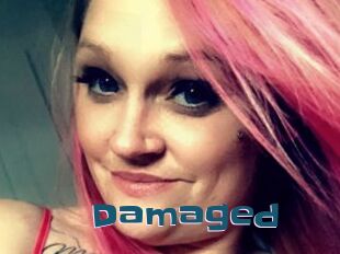 Damaged