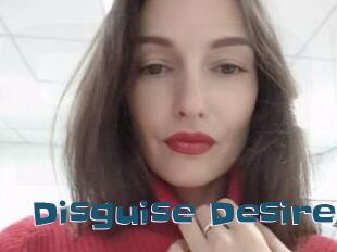 Disguise_Desire