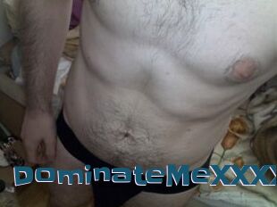 DominateMeXXXX