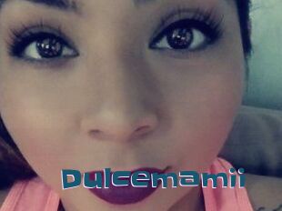 Dulcemamii