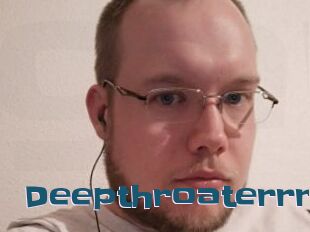 Deepthroaterrr