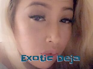 Exotic_Deja