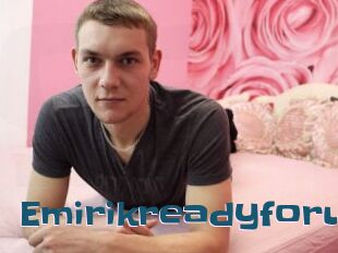 Emirikreadyforu