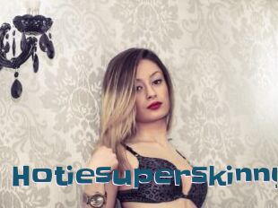 Hotiesuperskinny