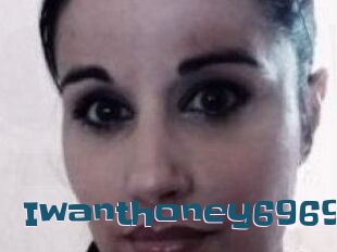 Iwanthoney6969