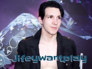 Jifeywantplay