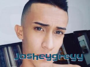 Josheygreyy