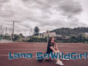 Lana_SoWildGirl