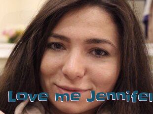 Love_me_Jennifer