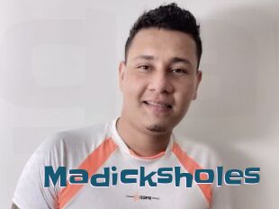 Madicksholes