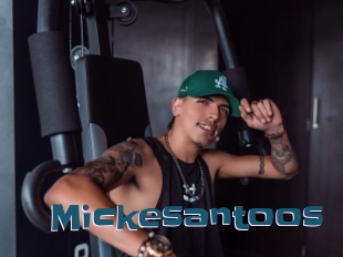 Mickesantoos