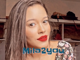 Mila2you