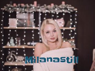 Milanastill