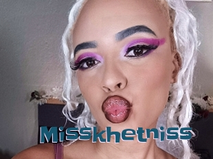 Misskhetniss