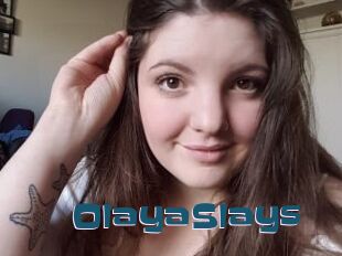 OlayaSlays