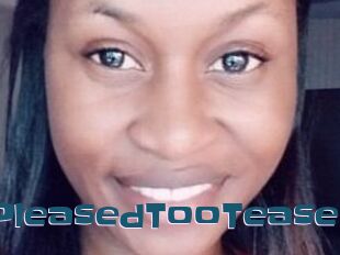 PleasedTooTease