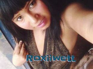 Roxiiwett