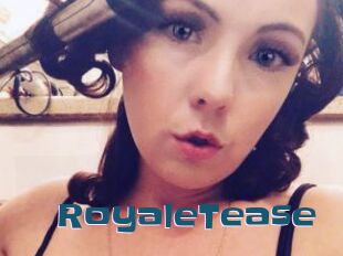 RoyaleTease