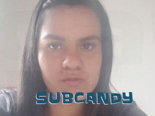 SUBCANDY