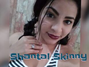 Shantal_Skinny