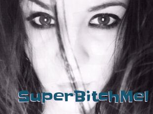 SuperBitchMel