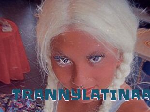 TRANNYLATINAA