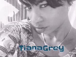 TianaGrey