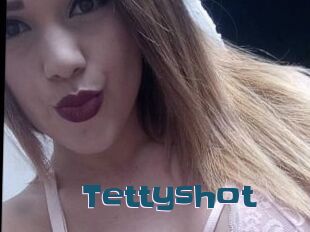 Tettyshot