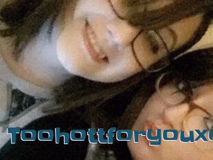 Toohottforyouxo