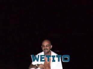 WETITO Gang Bangs