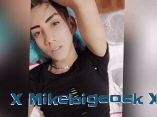 X_Mikebigcock_X