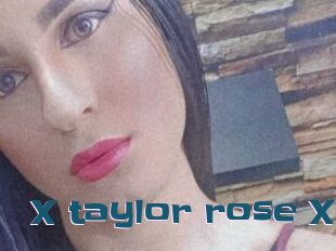 X_taylor_rose_X