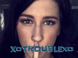 XoTROUBLExo