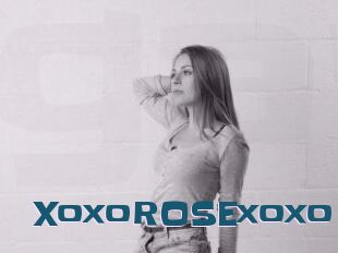 XoxoROSExoxo