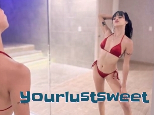 Yourlustsweet